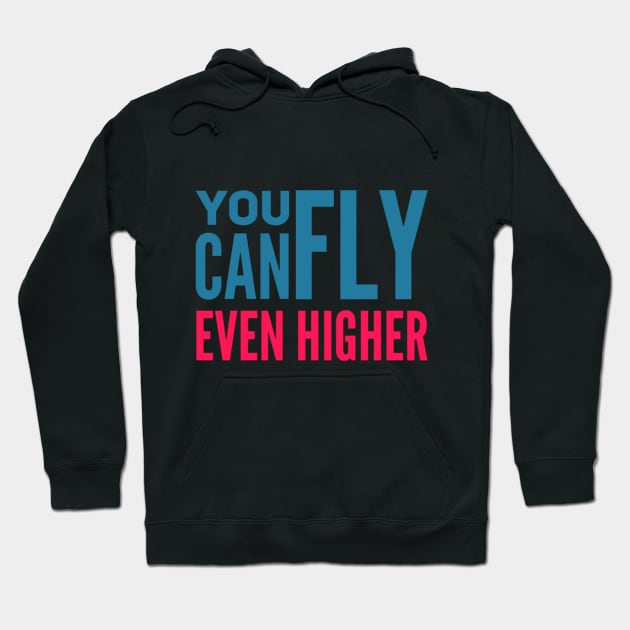 You Can Fly Even Higher (Spiker) Hoodie by GFX ARTS CREATIONS